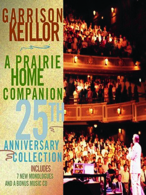 cover image of A Prairie Home Companion 25th Anniversary Collection